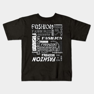 THE WORD FASHION in Many Typefaces by Beautiful WORDSMITH WHITE TYPOGRAPHY Kids T-Shirt